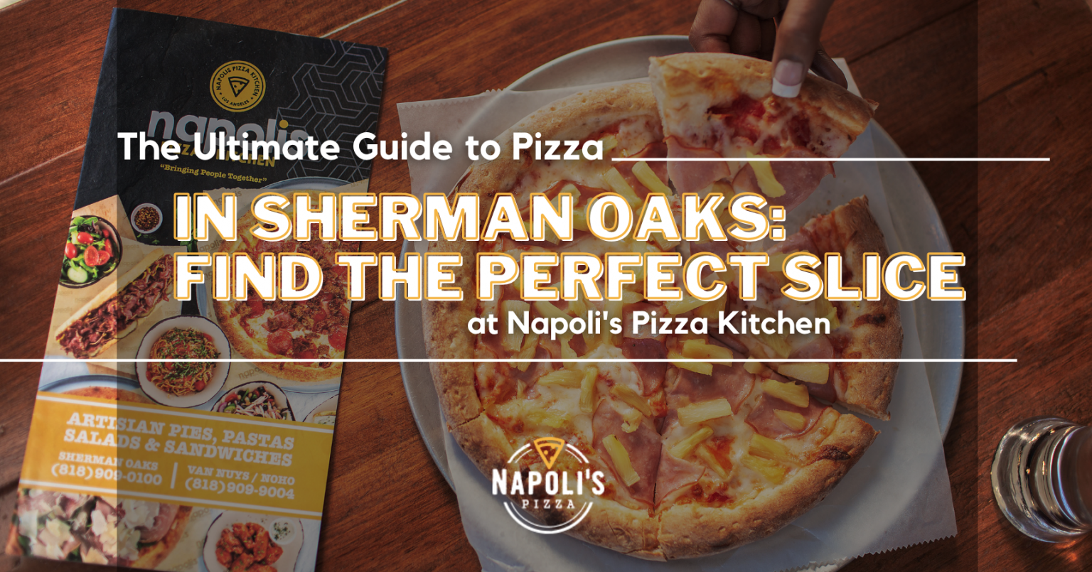 Pizza Delivery Sherman Oaks Authentic Italian Food